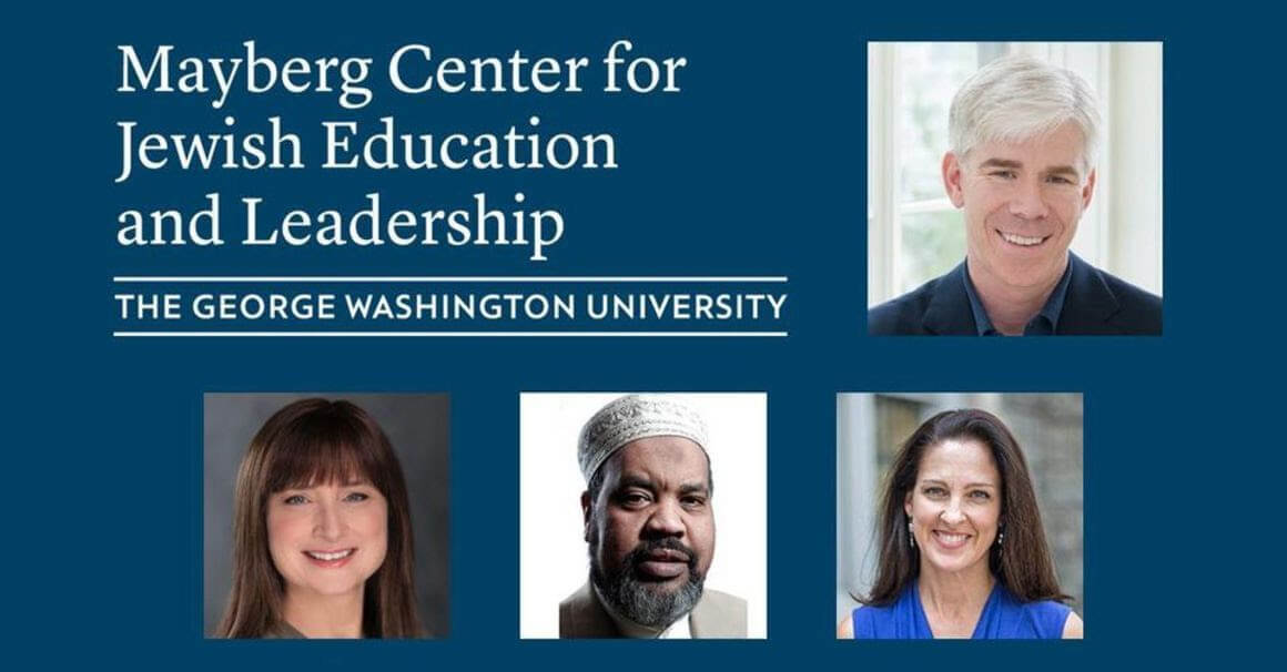Mayberg Center for Jewish Education and Leadership | The George Washington University | headshots of event speakers