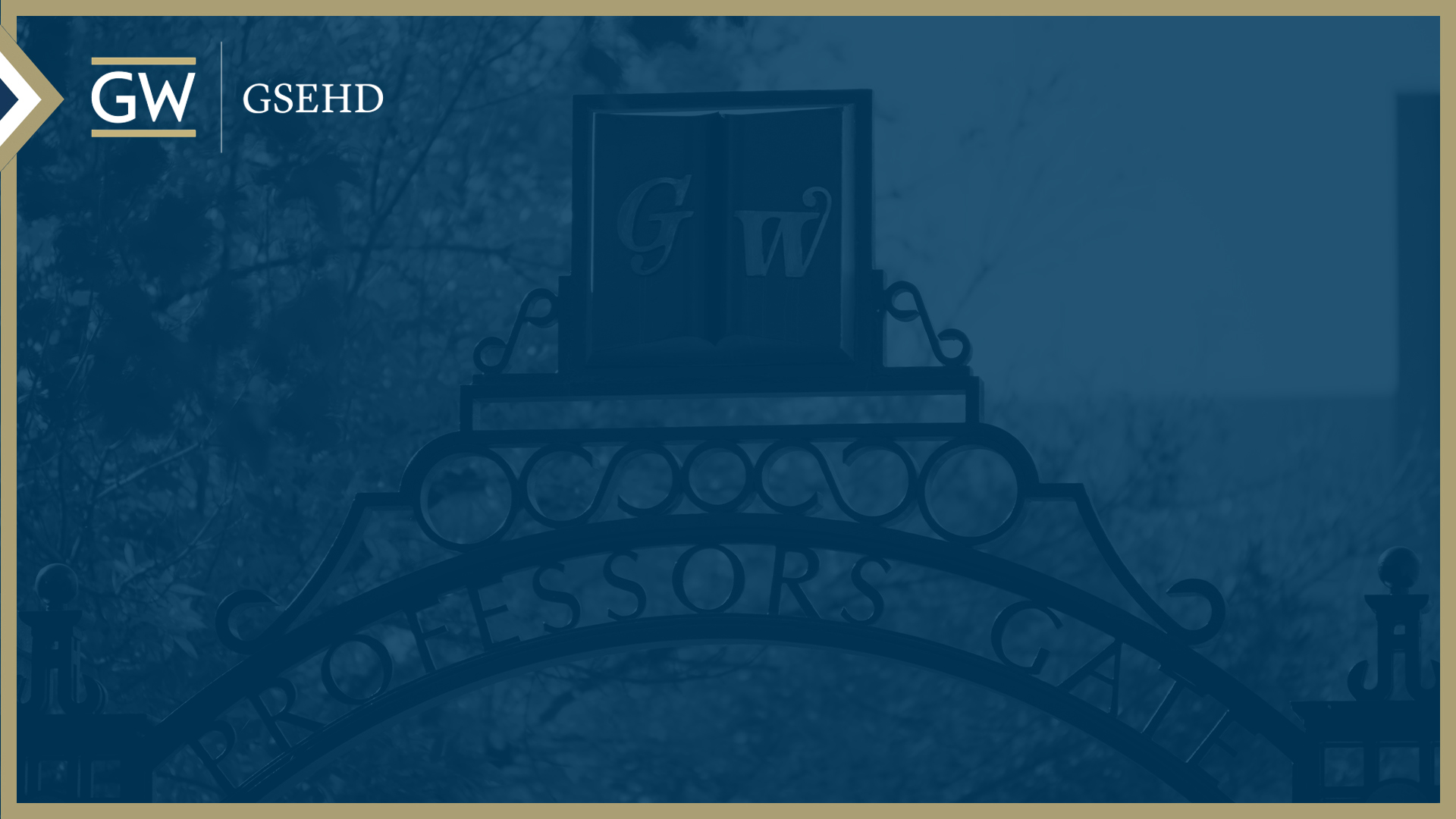 Zoom Background 1: Image of GW Professors Gate with blue overlay, GW GSEHD logo in corner