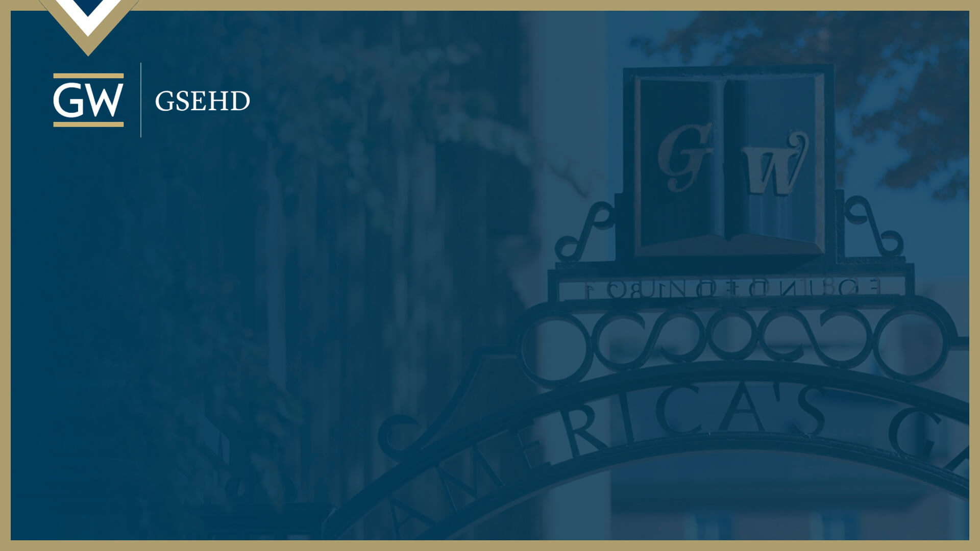 Zoom Background 2: Image of GW America's Gate with blue overlay, GW GSEHD logo in corner