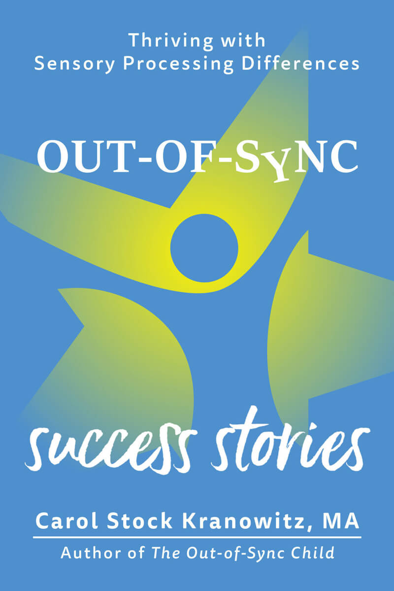 Book Cover: Out-of-Sync Success Stories by Carol Stock Kranowitz