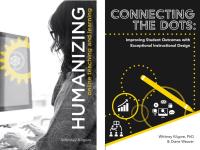 covers of 2 digital books published by Whitney Gilmore, Humanizing online teaching and learning and Connecting the dots: Improving student outcomes and experiences with exceptional instructional design: Quality Matters in the design of learning experiences. 