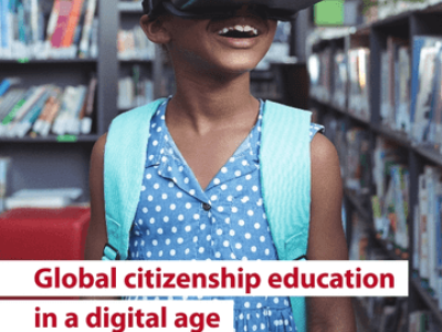 cover of UNESCO report, Global Citizenship Education in a Digital Age Teacher Guidelines; image on cover features elementary age girl wearing a VR headset