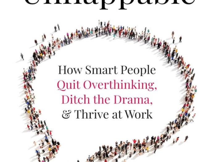 cover of book, Unflappable: How Smart People Quit Overthinking, Ditch the Drama & Thrive at Work by Dr. Bridget Cooper