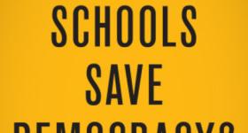 book cover: Can Schools Save Democracy? Civic Education and the Common Good. by Michael J. Feuer