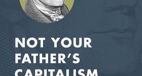 Book Cover: Not Your Father’s Capitalism: What Race Equity Asks of U.S. Business Leaders by Adriane Johnson-Williams
