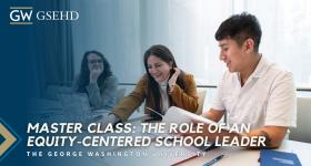 Video cover image - Master Class: The Role of an Equity-Centered School Leader